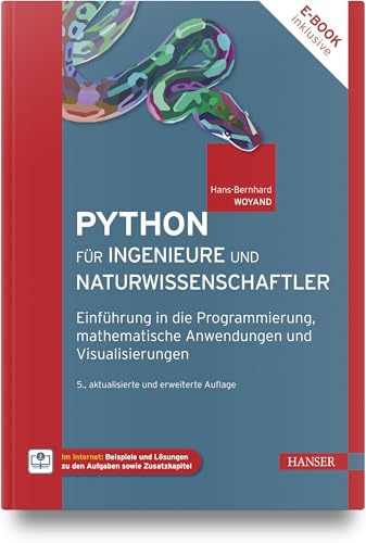 Python für Ingenieure und Naturwissenschaftler: Einführung in die Programmierung, mathematische Anwendungen und Visualisierungen von Carl Hanser Verlag GmbH & Co. KG