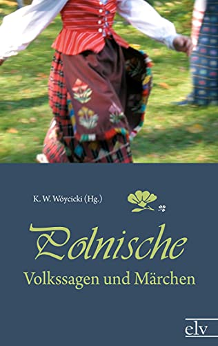 Polnische Volkssagen und Maerchen von Europischer Literaturvlg