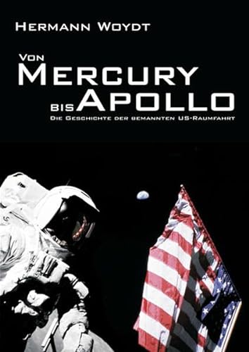 Von Mercury bis Apollo: Die Geschichte der bemannten US-Raumfahrt