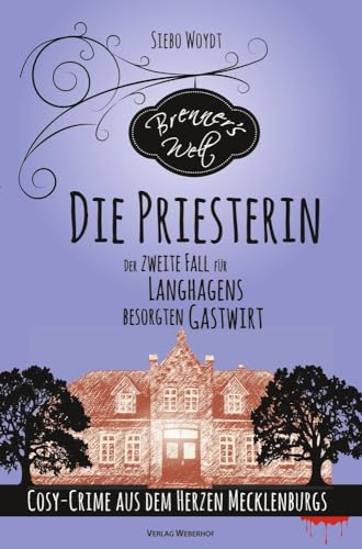 Die Priesterin: Der zweite Fall für Langhagens besorgten Gastwirt (Brenners Welt)