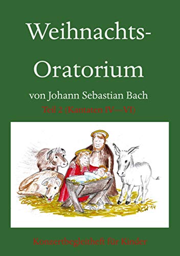 Weihnachts-Oratorium Teil 2: Konzert-Begleitheft für Kinder (Konzertbegleithefte für Kinder und Jugendliche)