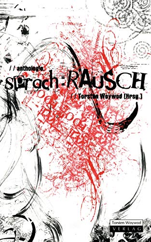 sprach:RAUSCH: Eine Anthologie von Books on Demand