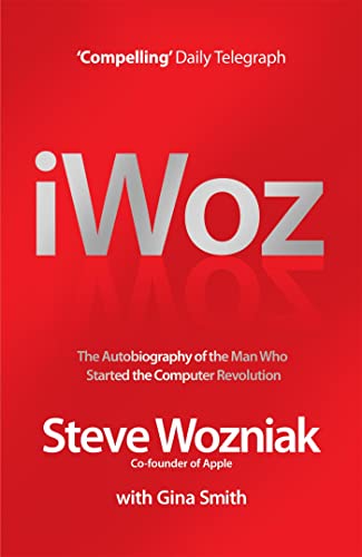 I, Woz: Computer Geek to Cult Icon - Getting to the Core of Apple's Inventor