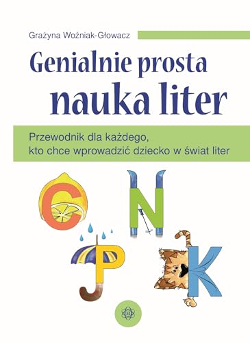 Genialnie prosta nauka liter: Przewodnik dla każdego, kto chce wprowadzić dziecko w świat liter von Harmonia