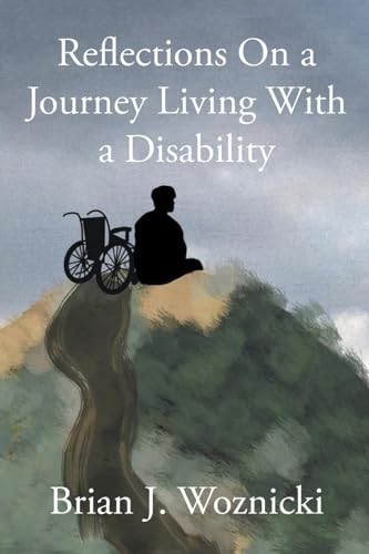 Reflections On a Journey Living With a Disability von Newman Springs