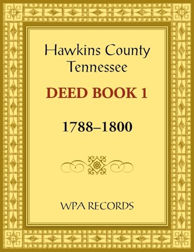 Hawkins County, Tennessee Deed Book 1, 1788-1800