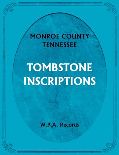 Monroe County, Tennessee Tombstone Inscriptions von Heritage Books Inc.