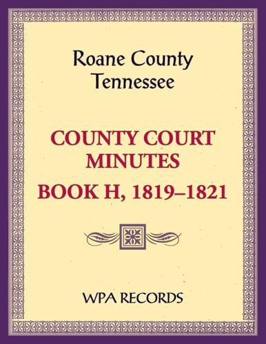 Roane County, Tennessee Court Minute Book, 1819-1821