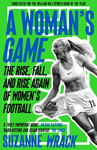 A Woman's Game: The Rise, Fall and Rise Again of Women's Football von Faber And Faber Ltd.