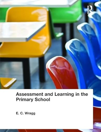 Assessment and Learning in the Primary School (Successful Teaching Series) von Routledge
