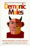 Demonic Males: Apes and the Origins of Human Violence von Bloomsbury Publishing