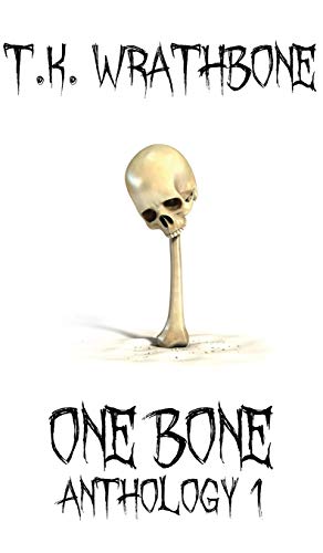 One Bone: Anthology 1 von Royal Star Publishing