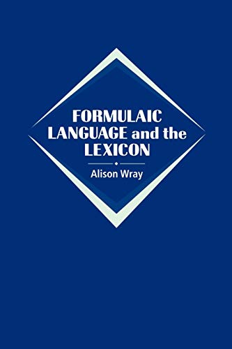 Formulaic Language and the Lexicon von Cambridge University Press