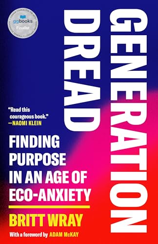 Generation Dread: Finding Purpose in an Age of Eco-Anxiety von Knopf Canada