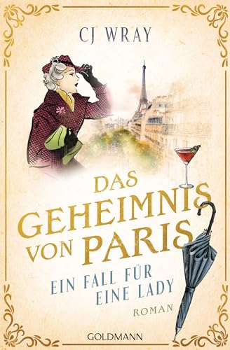 Das Geheimnis von Paris: Ein Fall für eine Lady - Roman von Goldmann Verlag