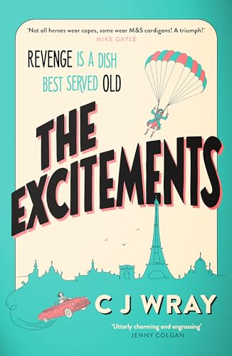The Excitements: Two sprightly ninety-year-olds seek revenge in this feelgood mystery for fans of Richard Osman von Orion