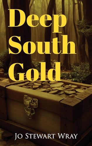 Deep South Gold Deep South Gold von The Reading Glass Books