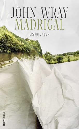 Madrigal: Erzählungen von Rowohlt