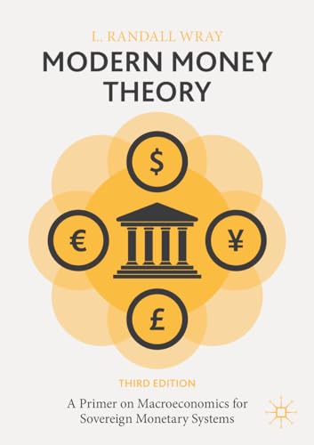 Modern Money Theory: A Primer on Macroeconomics for Sovereign Monetary Systems von Palgrave Macmillan