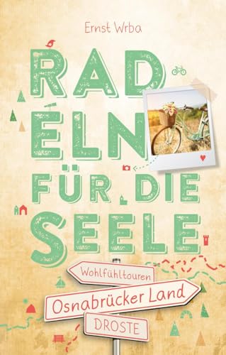 Osnabrücker Land. Radeln für die Seele: Wohlfühltouren