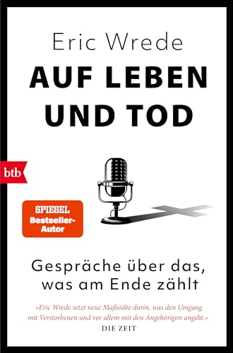 Auf Leben und Tod: Gespräche über das, was am Ende zählt von btb