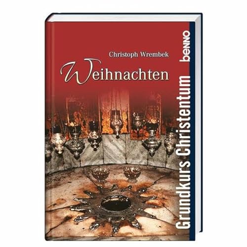Weihnachten: Grundkurs Christentum
