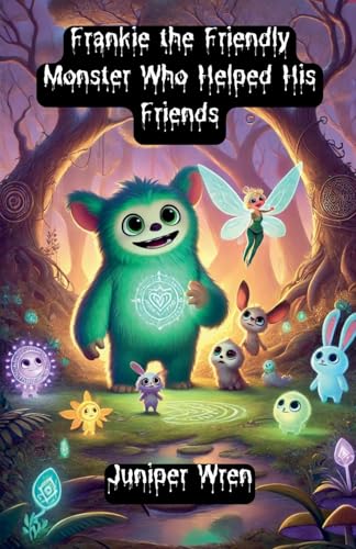 Frankie the Friendly Monster Who Helped His Friends (Halloween) von The Good Child Bookstore