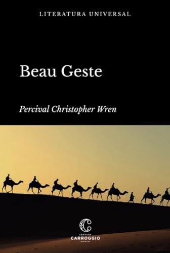 Beau Geste (Literatura universal) von Century Carroggio