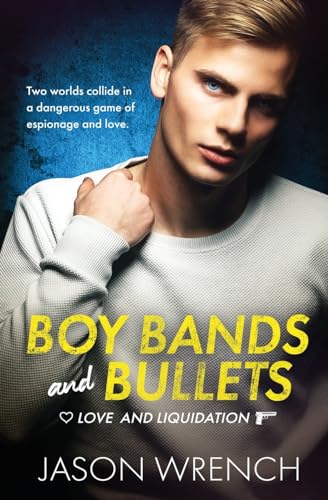 Boy Bands and Bullets (Love and Liquidation, Band 1) von Pride Publishing