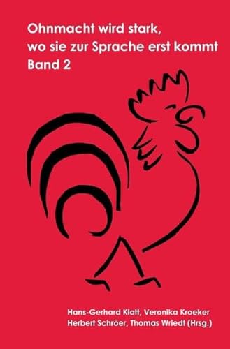 Ohnmacht wird stark, wo sie zur Sprache erst kommt, Band 2: Dieter Nord zum 80. Geburtstag