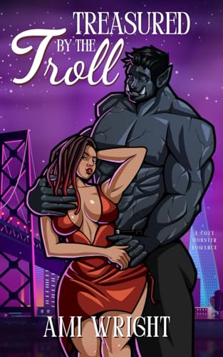 Treasured by the Troll: a cozy monster romance (Monstrous Deals, Band 3)