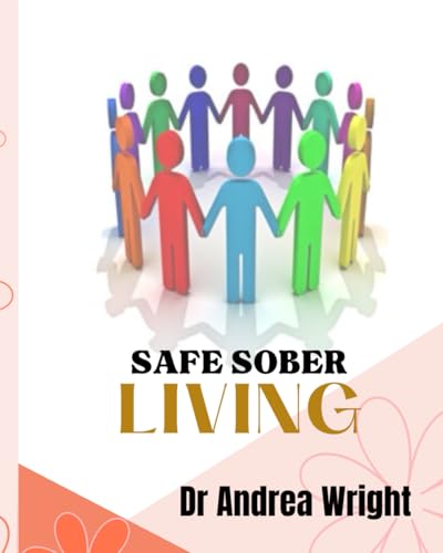 Safe Sober Living: Addiction and Alcoholism Recovery Guide