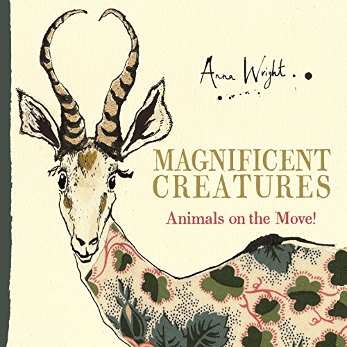 Magnificent Creatures: Animals on the Move!: 1 von Faber & Faber