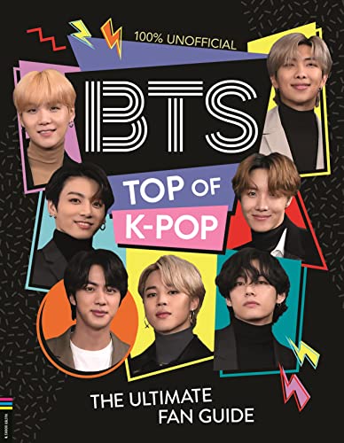 BTS: Top of K-Pop: The Ultimate Fan Guide von Buster Books