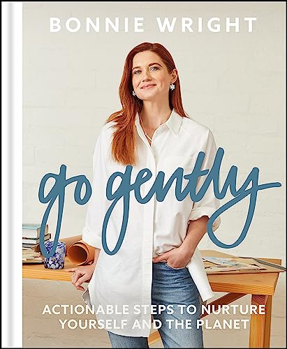Go Gently: Actionable Steps to Nurture Yourself and the Planet von Quercus Publishing Plc