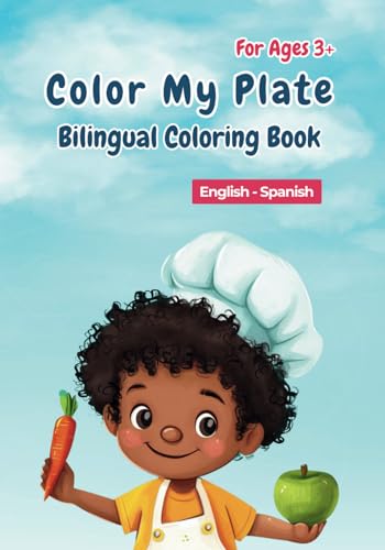 Color My Plate Bilingual Coloring Book: English and Spanish for Kids Ages 3-6 von Independently published