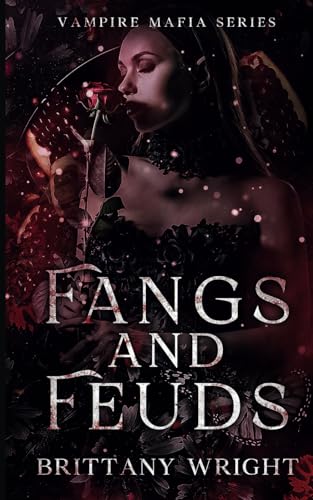 Fangs and Feuds: Vampire Mafia Series von Independently published
