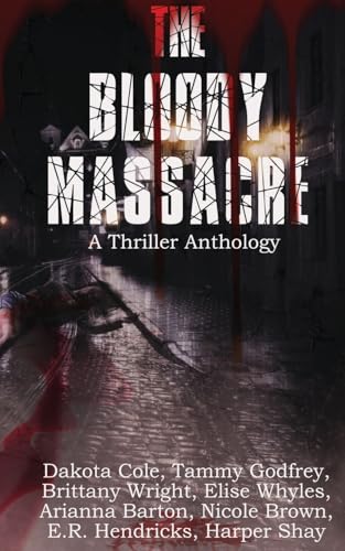 The Bloody Massacre Anthology von Phoenix Voices Publishing