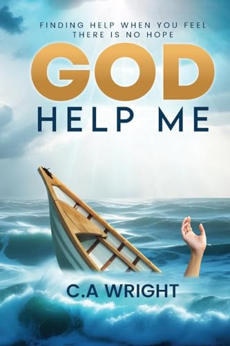 God Help Me: Finding Hope When You Feel There is No Hope von Braughler Books, LLC