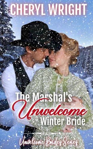 The Marshal's Unwelcome Winter Bride (Unwelcome Brides, Band 6)