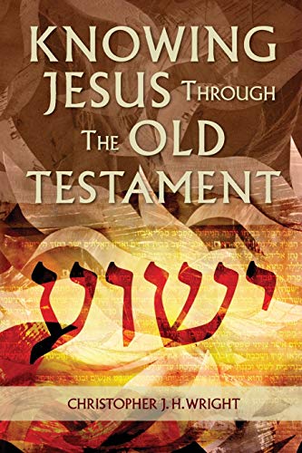 Knowing Jesus Through the Old Testament von Langham Preaching Resources