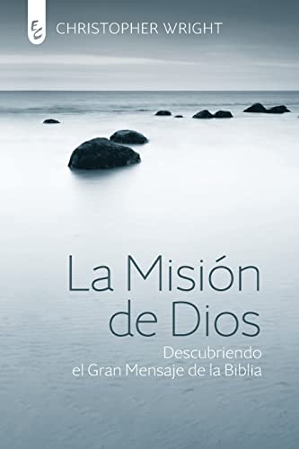 LA MISIÓN DE DIOS: Descubriendo el gran mensaje de la Biblia