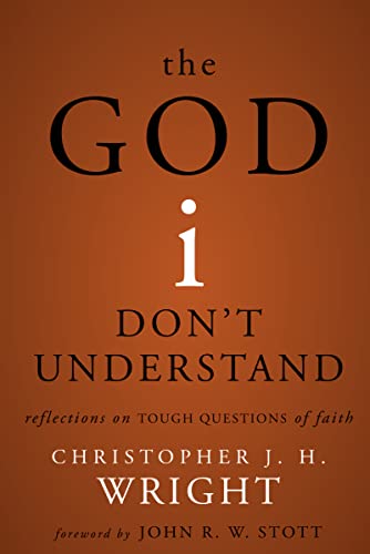 The God I Don't Understand: Reflections on Tough Questions of Faith von HarperCollins