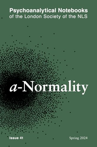 Psychoanalytical Notebooks:: Issue 41, aNormality