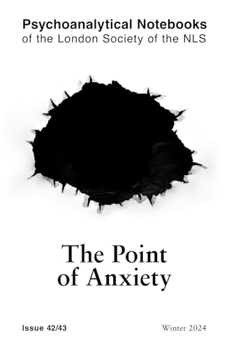 Psychoanalytical Notebooks: The Point of Anxiety Psychoanalytical Notebooks: The Point of Anxiety von Nielsen