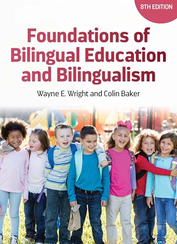 Foundations of Bilingual Education and Bilingualism (Bilingual Education & Bilingualism) von Multilingual Matters