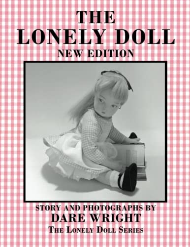 The Lonely Doll: New Edition (The Lonely Doll Series) von Dare Wright Media, LLC