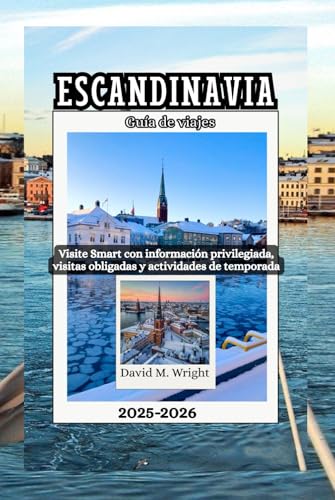 Escandinavia Guía de viajes 2025-2026: Visite Smart con información privilegiada, visitas obligadas y actividades de temporada von Independently published