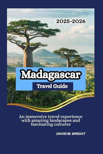 Madagascar Travel Guide 2025-2026: An immersive travel experience with amazing landscapes and fascinating cultures von Independently published
