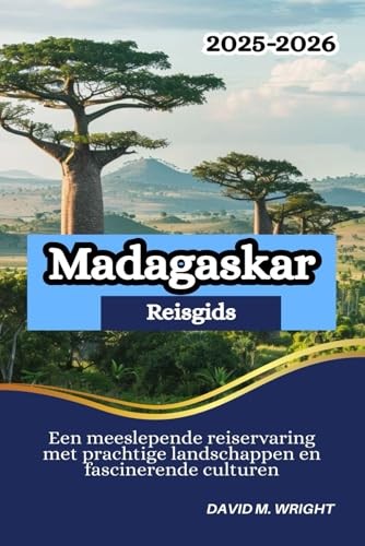 Madagaskar Reisgids 2025-2026: Een meeslepende reiservaring met prachtige landschappen en fascinerende culturen von Independently published